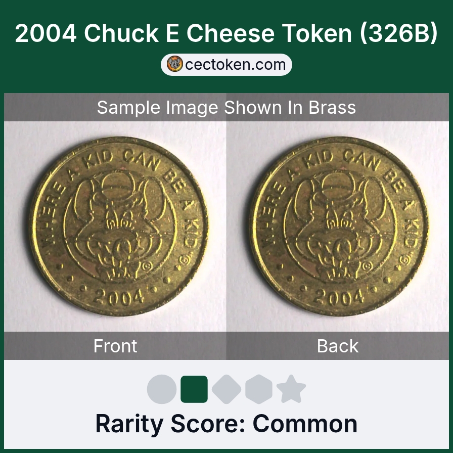 Chuck E. Cheese 326B 2004 Chuck E Cheese Token (326B) — sample listing image