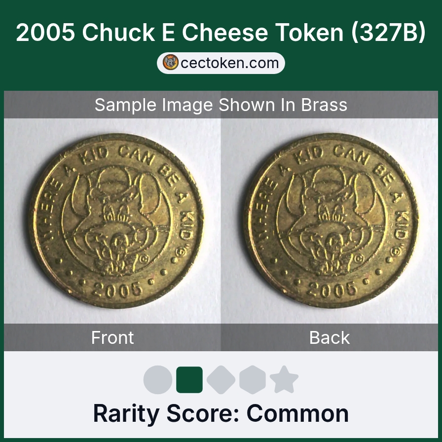 Chuck E. Cheese 327B 2005 Chuck E Cheese Token (327B) — sample listing image