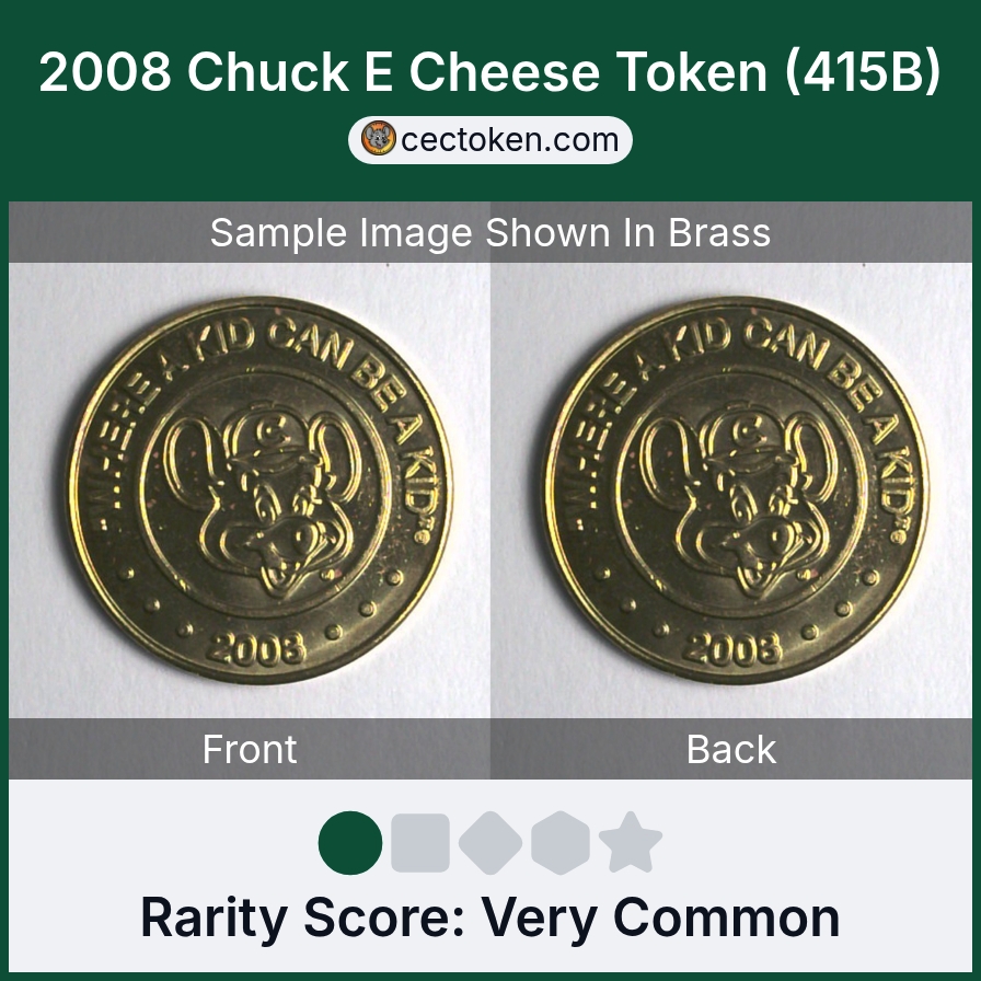 Chuck E. Cheese 415B 2008 Chuck E Cheese Token (415B) — sample listing image