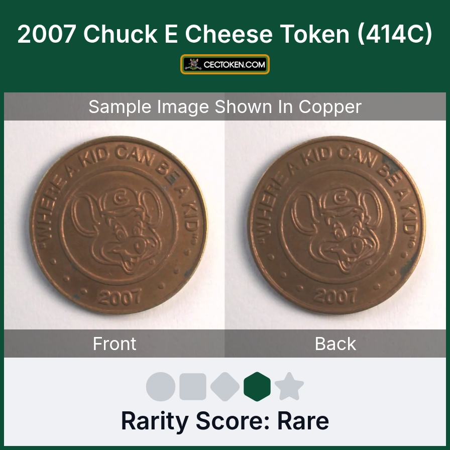 Chuck E. Cheese 414C 2007 Chuck E Cheese Token (414C) — sample listing image